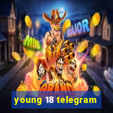 young 18 telegram